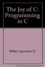 Joy of C: Programming in C