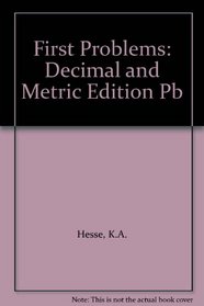 First Problems: Decimal and Metric Edition: Pupils' Book