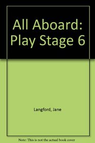 All Aboard: Play Stage 6
