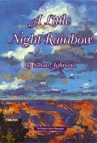 A Little Night Rainbow - An Avalon Career Romance