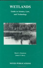 Wetlands: Guide to Science, Law and Technology
