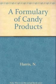 A Formulary of Candy Products