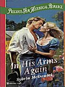 In His Arms Again (Precious Gem Historical Romance, No 13)