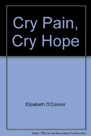 Cry Pain, Cry Hope