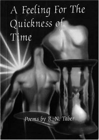 A Feeling for the Quickness of Time: Poems