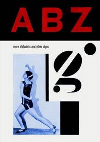 Abz : More Alphabets and Other Signs