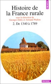 Histoire de la France rurale, tome 2 : De 1340  1789