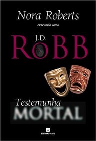 Escrevendo Como J.D. Robb Testemunha Mortal