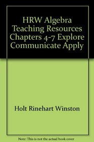 HRW Algebra Teaching Resources Chapters 8-11 Explore Communicate Apply
