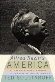 Alfred Kazin's America: Critical and Personal Writings