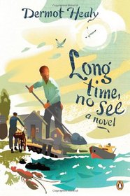 Long Time, No See: A Novel