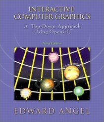 Interactive Computer Graphics: A Top-Down Approach with OpenGL (3rd Edition)