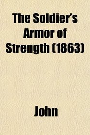 The Soldier's Armor of Strength (1863)