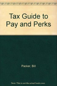 Tax Guide to Pay and Perks