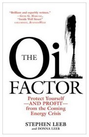 The Oil Factor: Protect Yourself from the Coming Energy Crisis