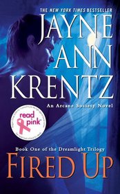 Fired Up (Arcane Society, Bk 7) (Dreamlight, Bk 1)