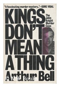 Kings don't mean a thing: The John Knight murder case