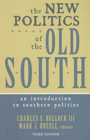 The New Politics of the Old South: An Introduction to Southern Politics