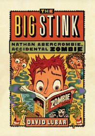 The Big Stink (Nathan Abercrombie, Accidental Zombie)