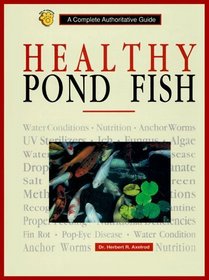 Healthy Pond Fish: A Complete Authoritative Guide
