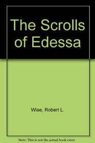The Scrolls of Edessa