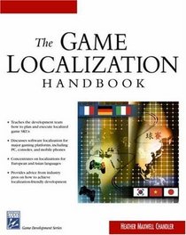 The Game Localization Handbook (Game Development Series)