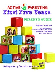 Active Parenting: First Five Years Parent's Guide