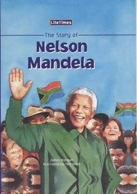 The Story of Nelson Mandela (Life Times)