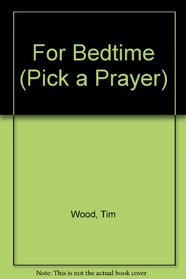 For Bedtime (Pick a Prayer)