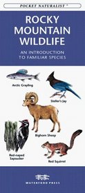 The Rockies Wildlife: An Introduction to Familiar Species (Pocket Naturalist)