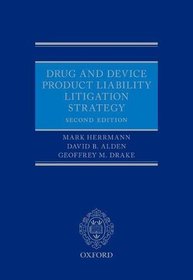 Drug and Device Product Liability Litigation Strategy