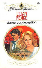 Dangerous Deception (Harlequin Presents, No 353)