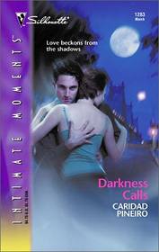 Darkness Calls (Calling, Bk 1) (Silhouette Intimate Moments, No 1283)