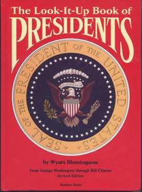 The Look It Up Book of Presidents