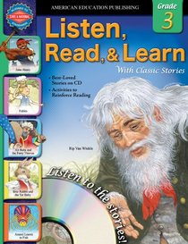 Listen, Read, and Learn with Classic Stories, Grade 3 (Listen, Read, & Learn with Classic Stories)
