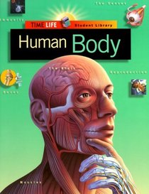 Human Body (Time-Life Student Library)