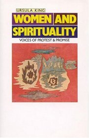 Women and Spirituality : Voices of Protest and Promise