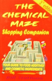 The Chemical Maze Shopping Companion (Your guide to food additives and cosmetic ingredients)