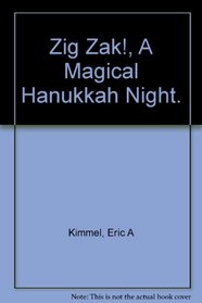 Zigazak!: A Magical Hanukkah Night