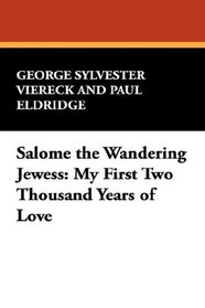 Salome the Wandering Jewess: My First Two Thousand Years of Love
