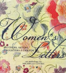 Women's Letters : Mothers, Sisters, Daughters, Friends
