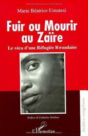 Fuir ou mourir au Zaire: Le vecu d'une refugiee rwandaise (Memoires lieux de savoir) (French Edition)