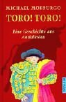 Toro. Toro. Eine Geschichte aus Andalusien. ( Ab 10 J.).