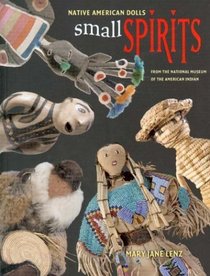 Small Spirits: Native American Dolls from the National Museum of the American Indian
