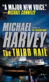 The Third Rail (Michael Kelly, Bk 3) (Vintage Crime/Black Lizard Original)