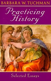 Practicing History: Selected Essays