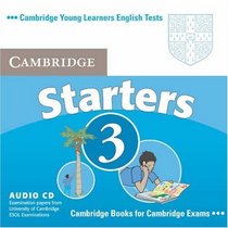 Cambridge Young Learners English Tests Starters 3 Audio CD: Examination Papers from the University of Cambridge ESOL Examinations