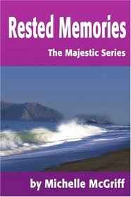 Rested Memories: The Majestic Series