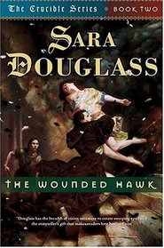 The Wounded Hawk : The Crucible Series, Book Two (Crucible)