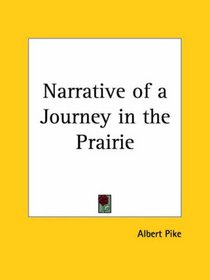 Narrative of a Journey in the Prairie